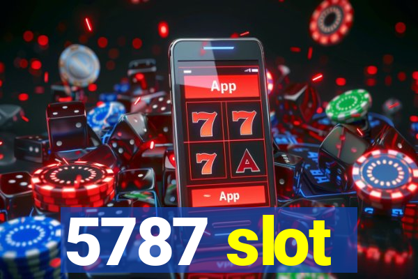 5787 slot